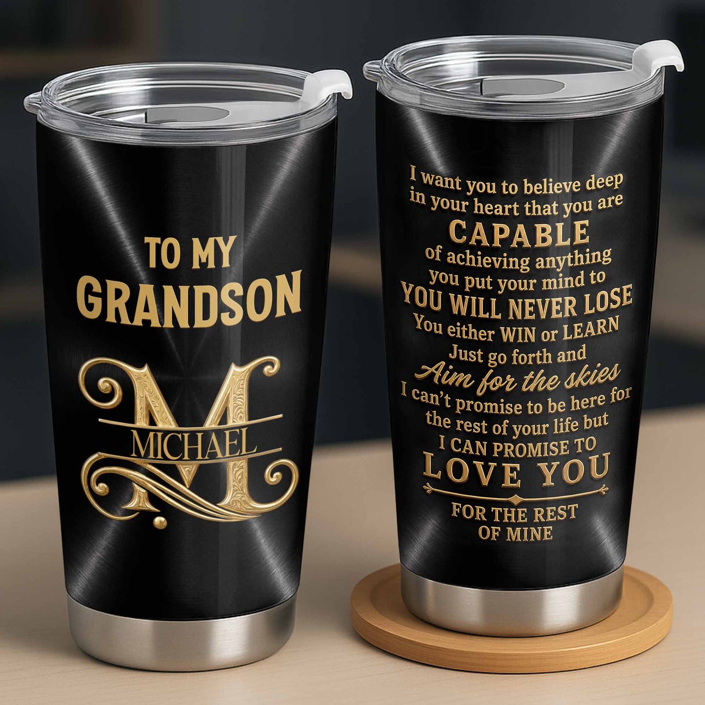 To My Grandson Believe Deep In Your Heart Golden Alphabet Art - Personalized Custom Stainless Steel Tumbler 20oz - GSN086_USTUM