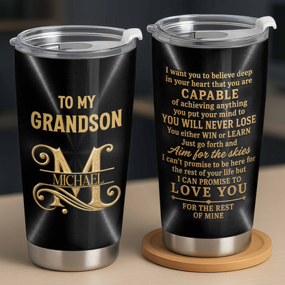 To My Grandson Believe Deep In Your Heart Golden Alphabet Art - Personalized Custom Stainless Steel Tumbler 20oz - GSN086_USTUM