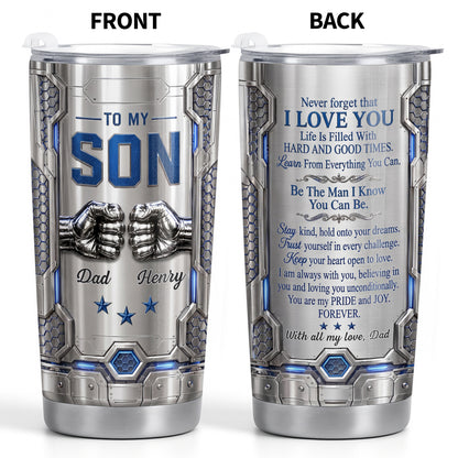 To My Son Never Forget I Love You Fist Bump Armor - Personalized Custom Stainless Steel Tumbler 20oz 30oz - GSN113_TB