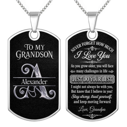 To My Grandson Never Forget How Much I Love You Custom Initial - Personalized Custom Dog Tag Necklace - GSN124_DTNECK