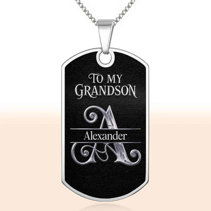 To My Grandson Never Forget How Much I Love You Custom Initial - Personalized Custom Dog Tag Necklace - GSN124_DTNECK