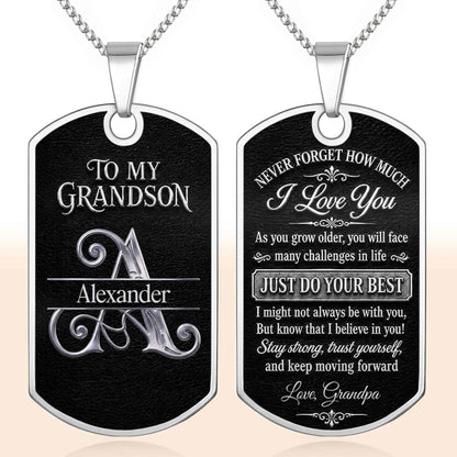 To My Grandson Never Forget How Much I Love You Custom Initial - Personalized Custom Dog Tag Necklace - GSN124_DTNECK