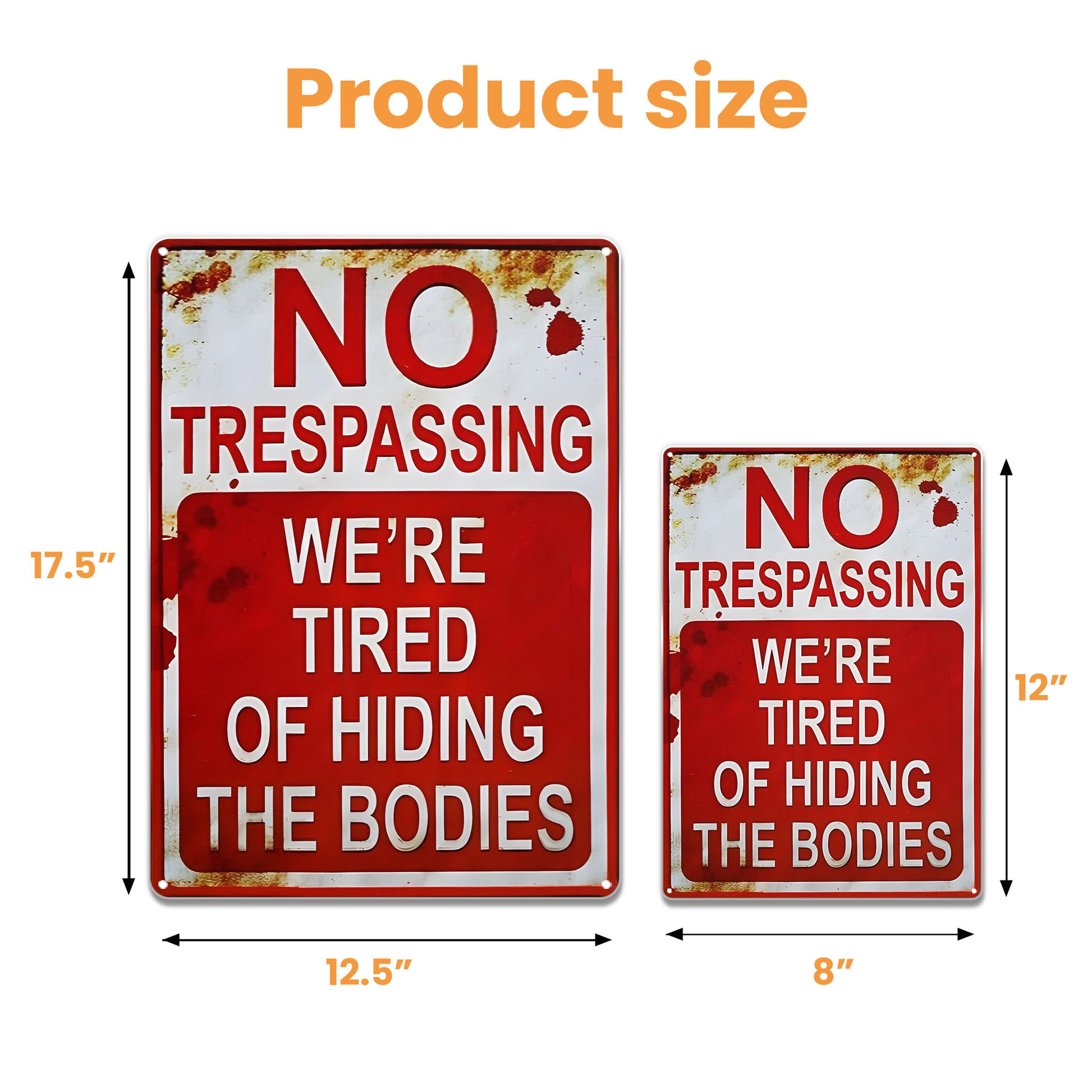 No Trespassing We're Tired Of Hiding The Bodies Sign