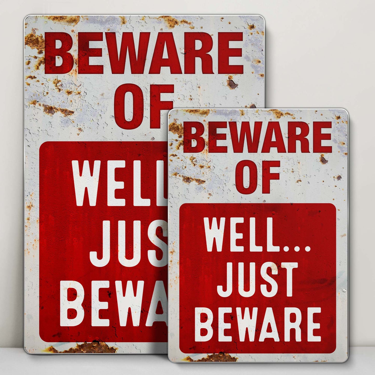 Beware Of Well Just Beware Sign