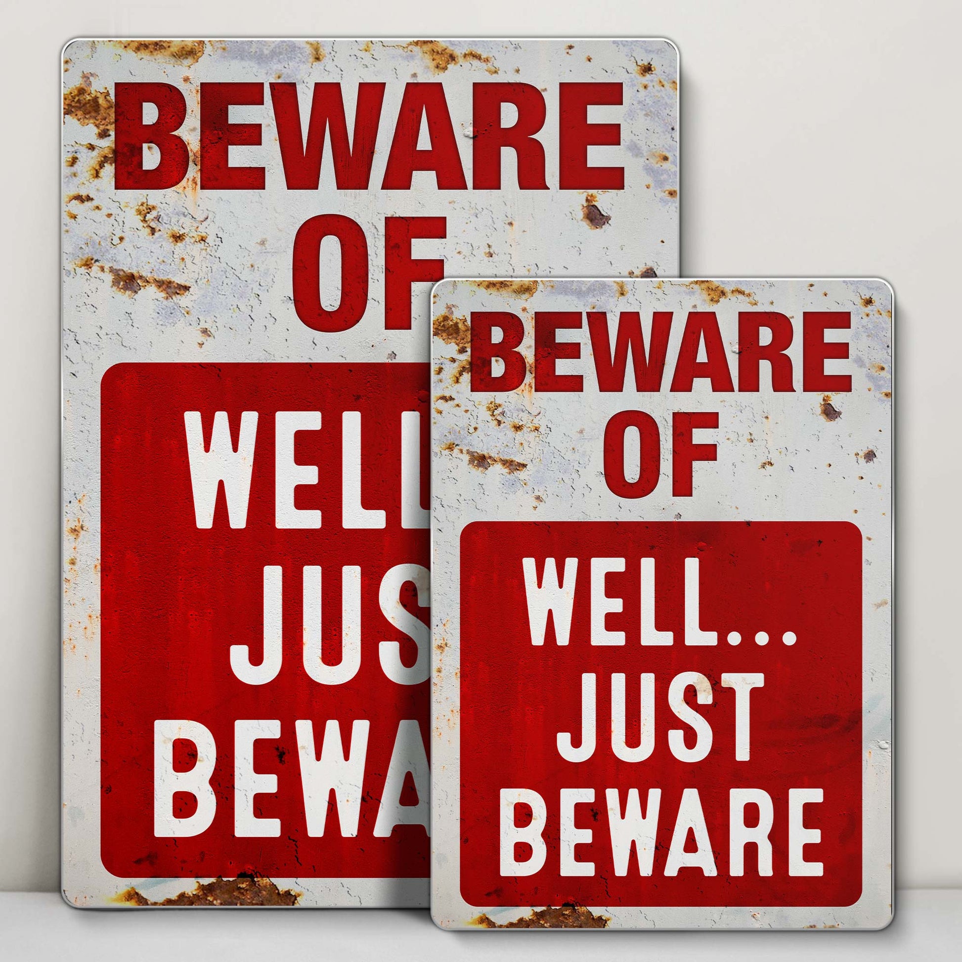 Beware Of Well Just Beware Sign