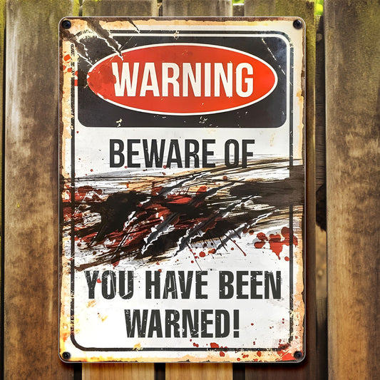 Warning Beware Of You Have Been Warned Sign