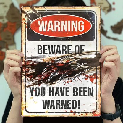 Warning Beware Of You Have Been Warned Sign