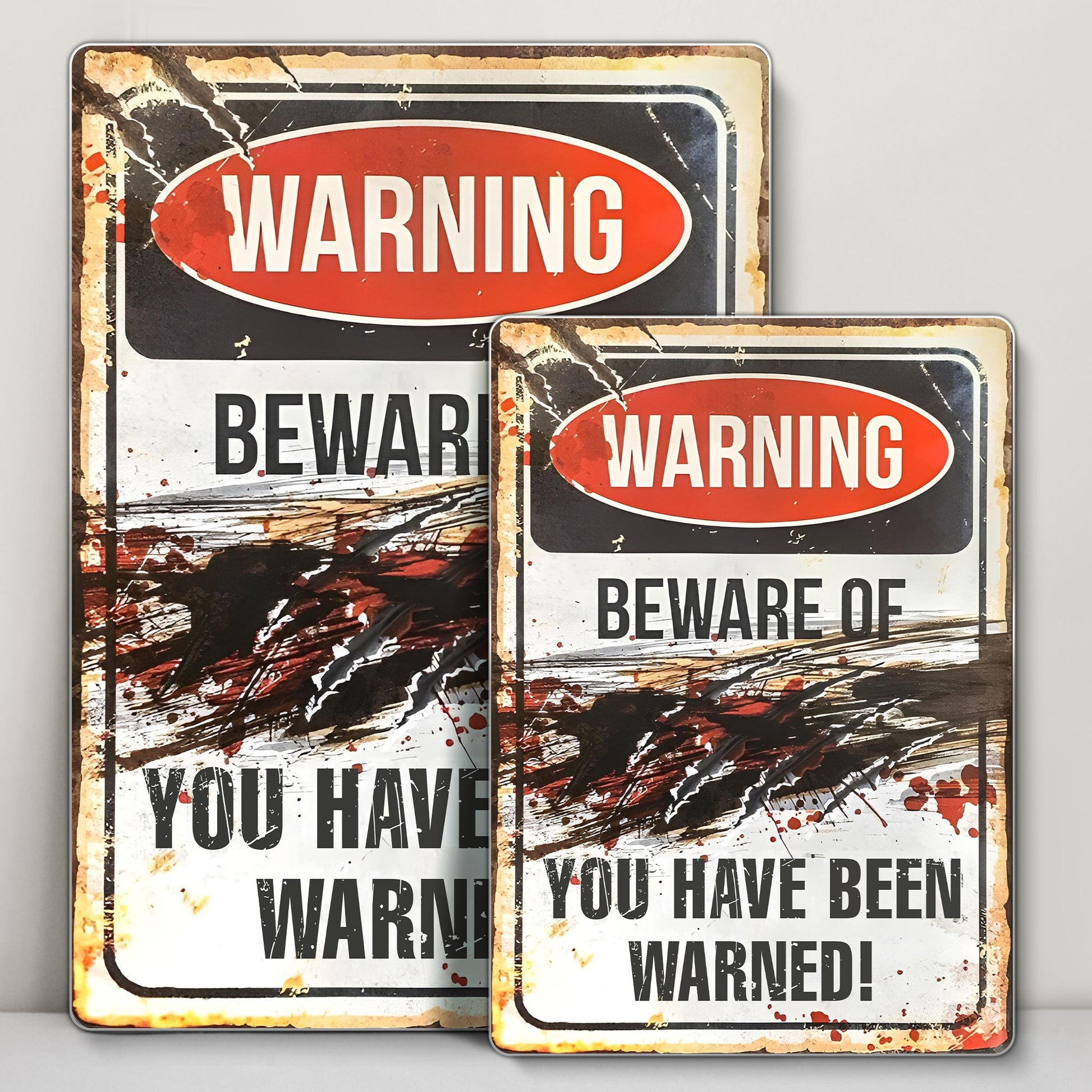 Warning Beware Of You Have Been Warned Sign