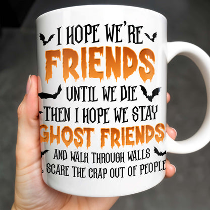 Ghost Friends, Hope We Walk Through Walls Together
