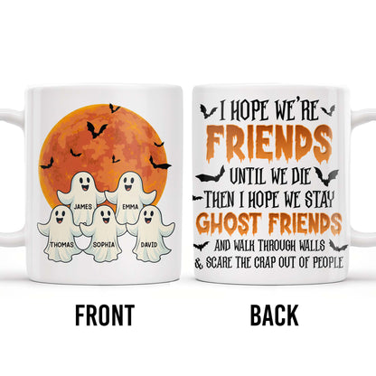 Ghost Friends, Hope We Walk Through Walls Together