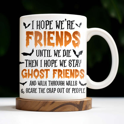 Ghost Friends, Hope We Walk Through Walls Together
