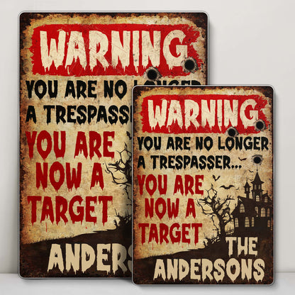 Warning You Are Now A Target With Haunted House Design