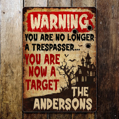 Warning You Are Now A Target With Haunted House Design