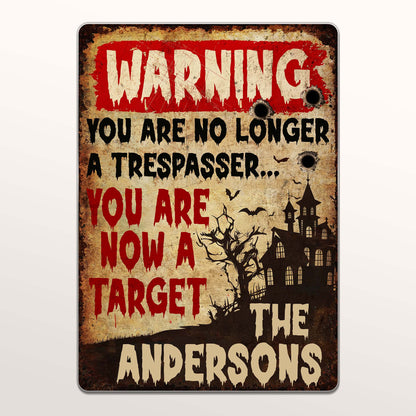 Warning You Are Now A Target With Haunted House Design