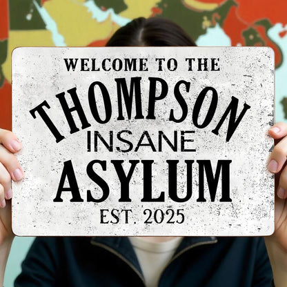 Welcome To The Insane Asylum, Perfect for Lively Decor