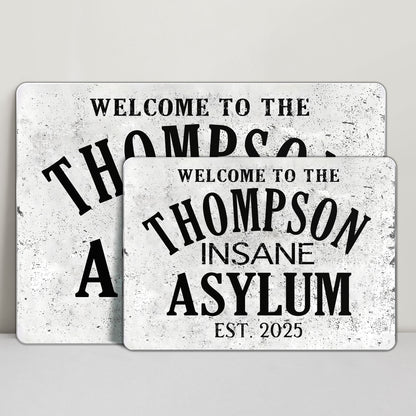 Welcome To The Insane Asylum, Perfect for Lively Decor