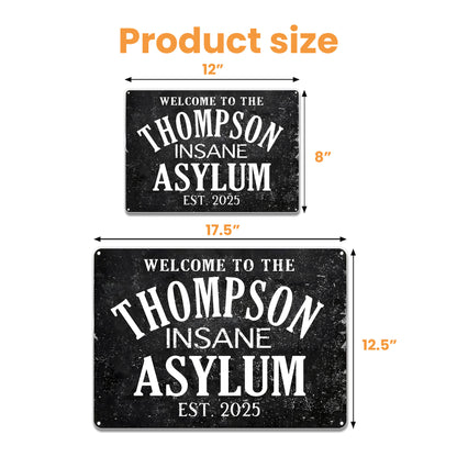 Welcome To The Insane Asylum, Perfect for Lively Decor