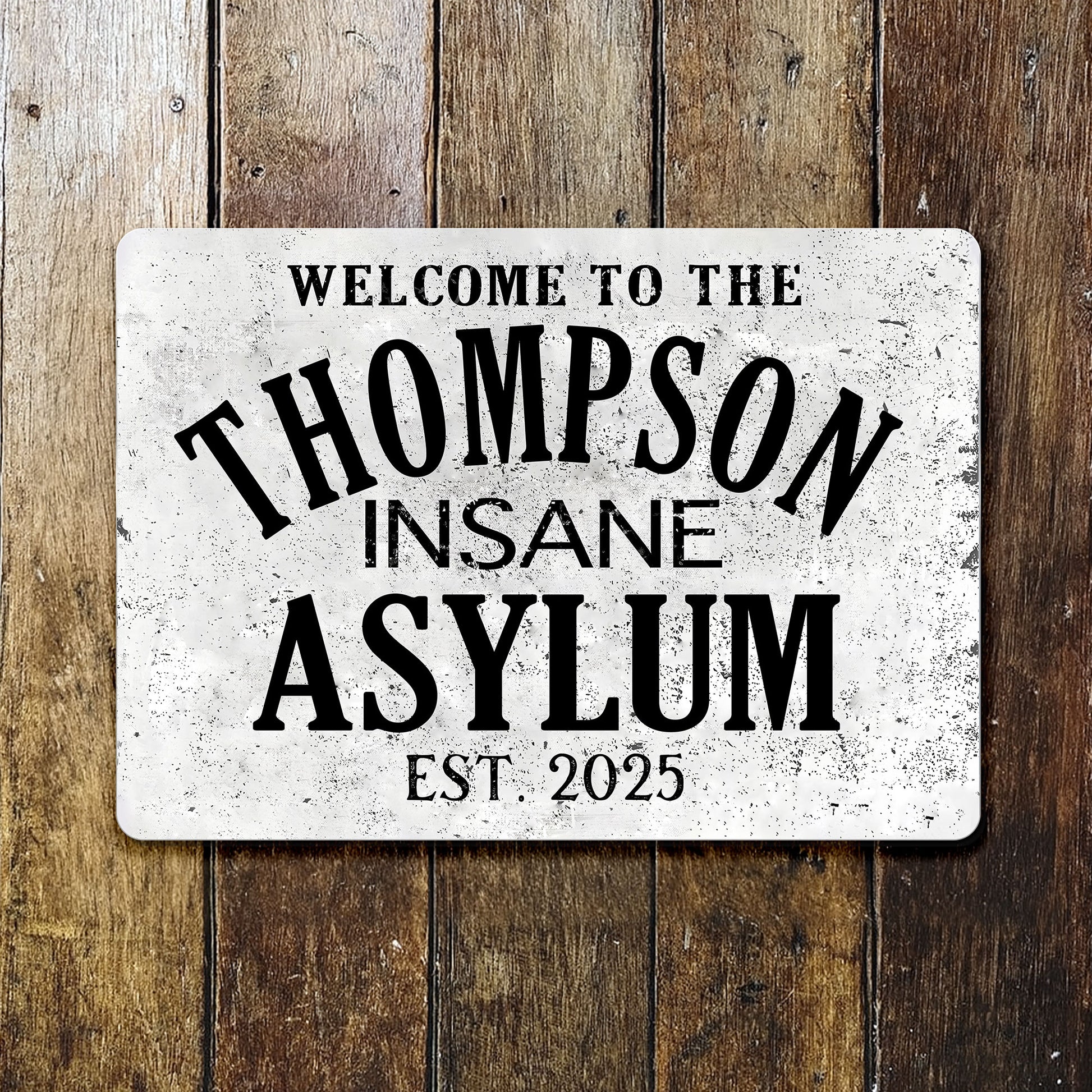 Welcome To The Insane Asylum, Perfect for Lively Decor