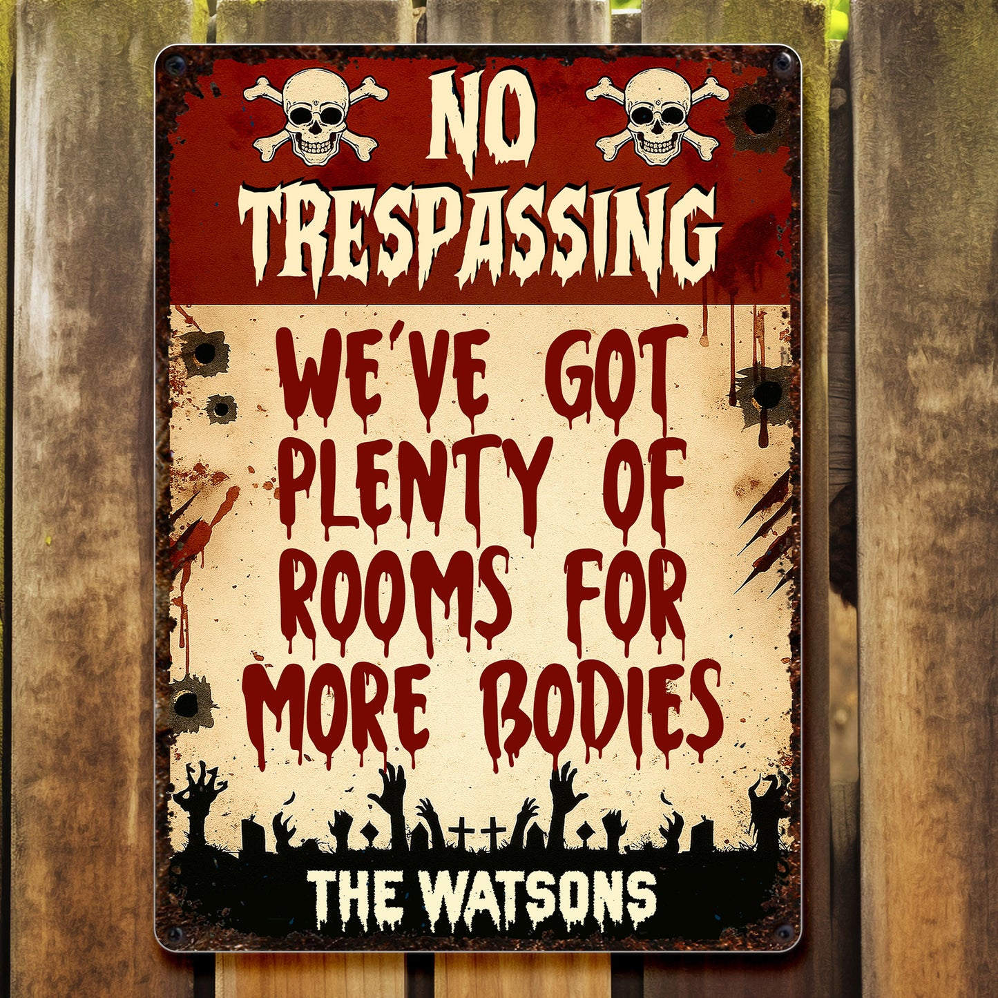 No Trespassing We've Got Plenty Of Rooms For More Bodies