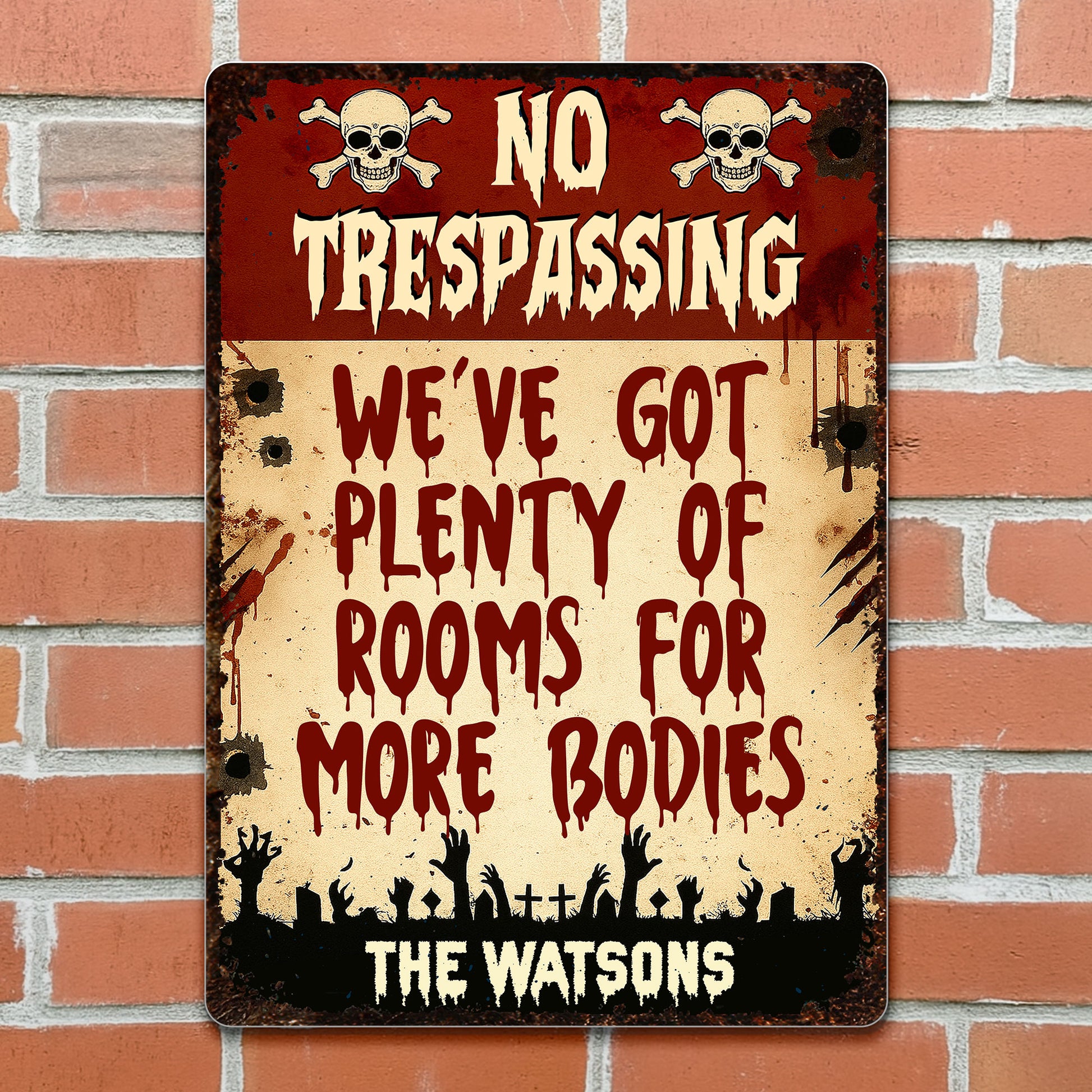 No Trespassing We've Got Plenty Of Rooms For More Bodies