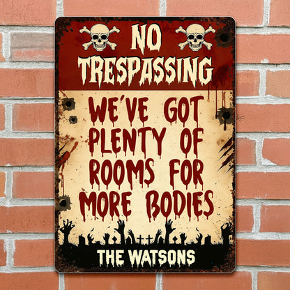 No Trespassing We've Got Plenty Of Rooms For More Bodies