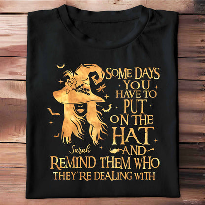 Some Days You Have To Put On The Hat And Remind Them Who They're Dealing With