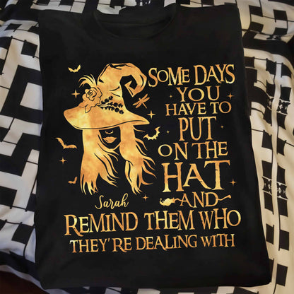 Some Days You Have To Put On The Hat And Remind Them Who They're Dealing With