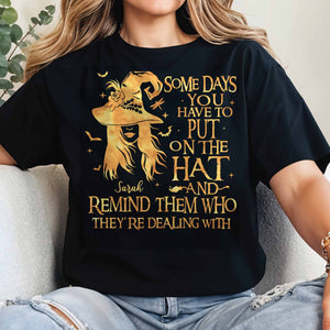 Some Days You Have To Put On The Hat And Remind Them Who They're Dealing With