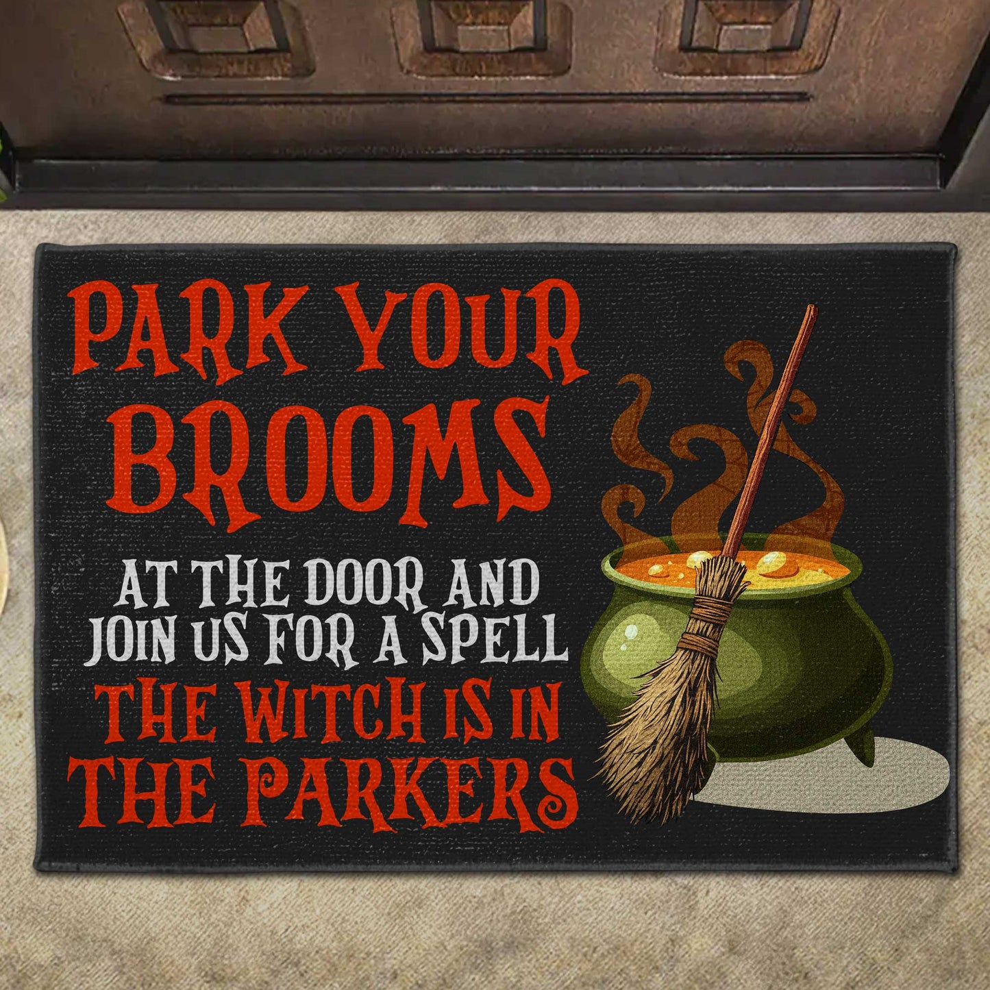 Park Your Brooms, Join Us For A Spell, The Witch Is In
