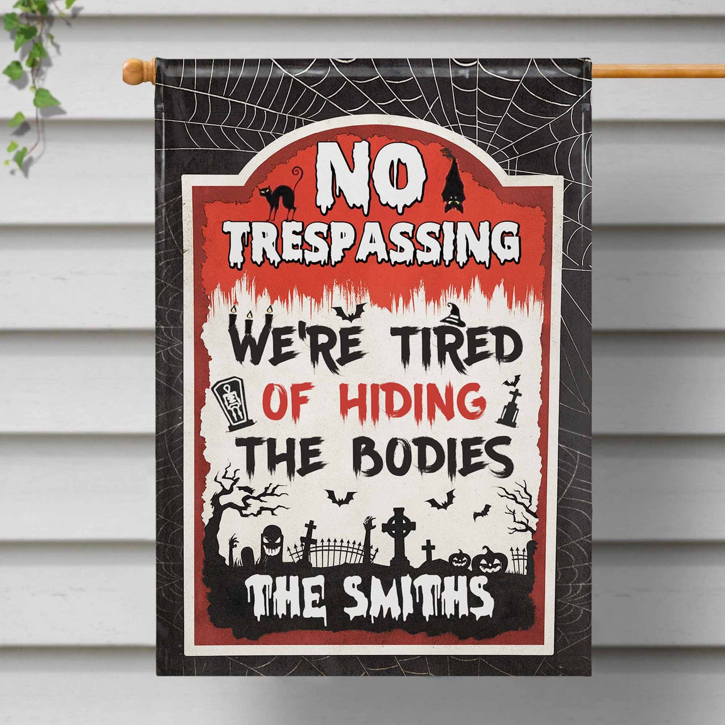 No Trespassing We're Tired Of Hiding The Bodies Flag With Grave, Cat - Personalized Flag - HALW065_GAF