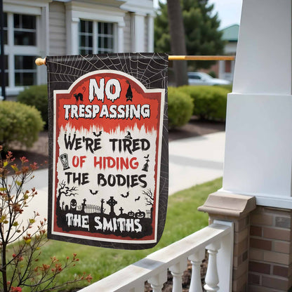 No Trespassing We're Tired Of Hiding The Bodies Flag With Grave, Cat - Personalized Flag - HALW065_GAF