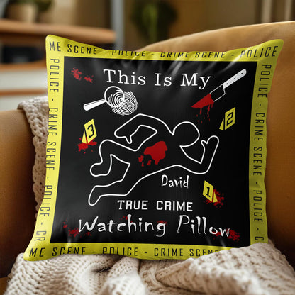 This Is My True Crime Watching Pillow