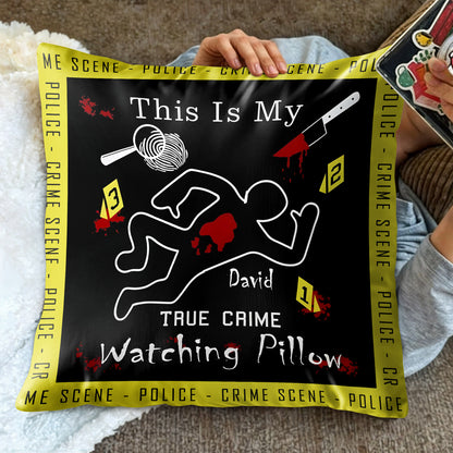 This Is My True Crime Watching Pillow