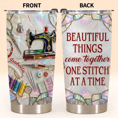 Beautiful Things Come Together One Stitch At A Time