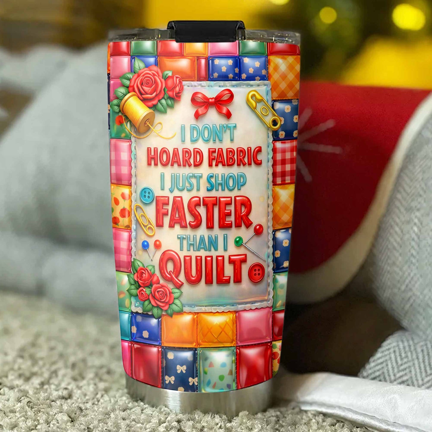 I Don't Hoard Fabric Shop Faster Than I Quilt Sewing Machine Roses