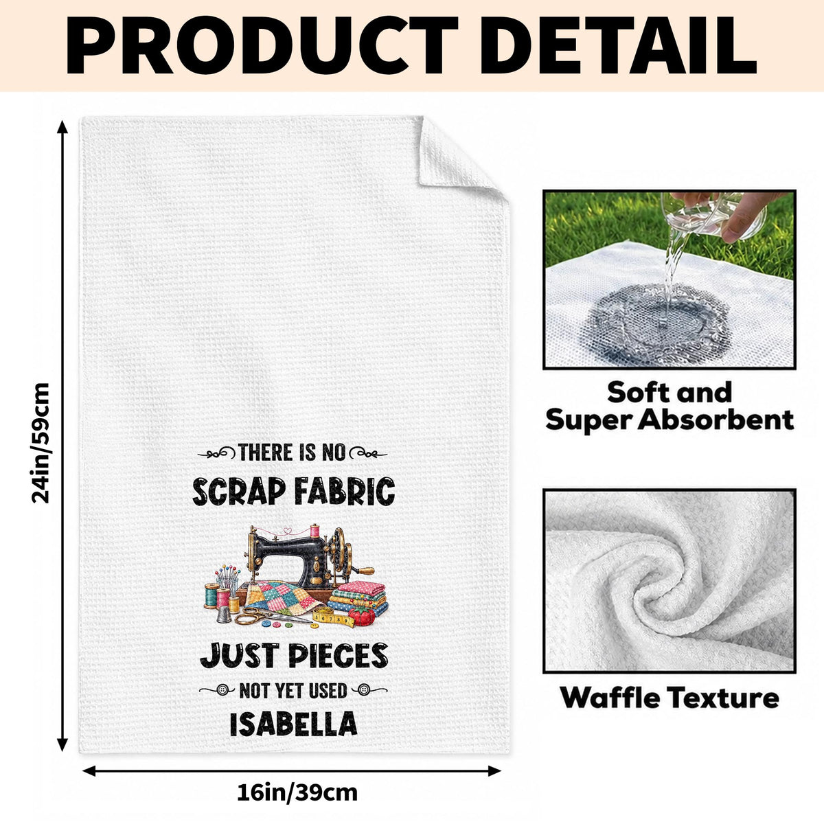 There Is No Scrap Fabric Just Pieces Not Yet Used Sewing Machine - Personalized Kitchen Towel - HAND231_TOWL