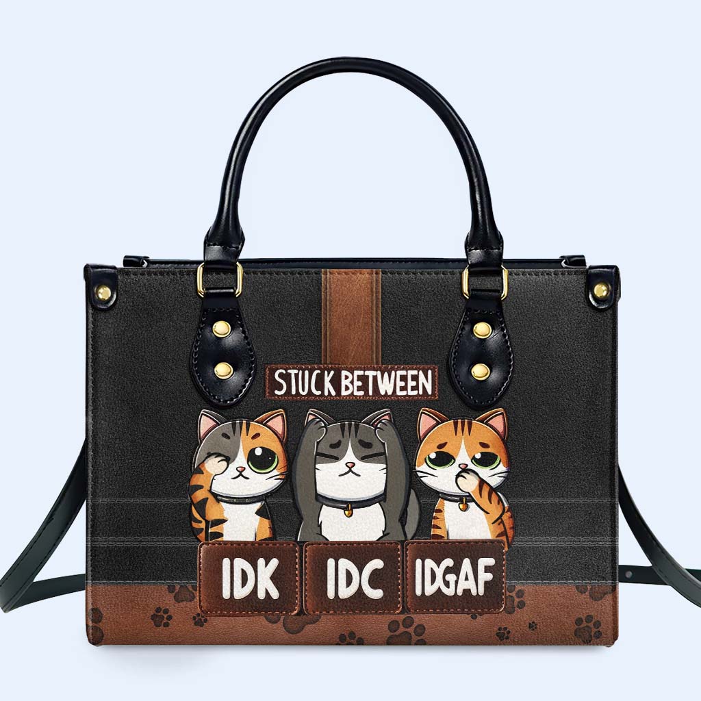STUCK BETWEEN IDK, IDC, IDGAF - Bespoke Leather Handbag For Cat Lovers - HB_CAT04