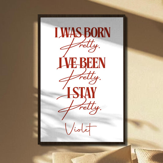 I Was Born Pretty Pink Stripes And Typography - Personalized Custom Vertical Poster - HER004_VPOS