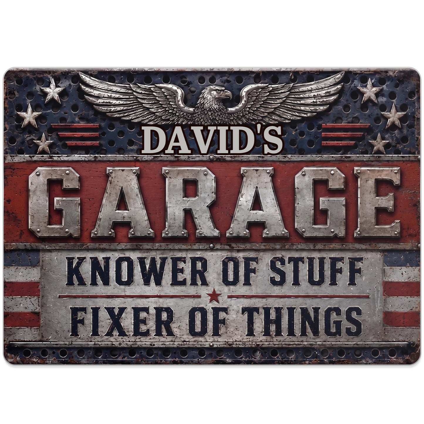 Garage Knower Of Stuff Fixer Of Things Patriotic American Eagle - Personalized Metal Sign - HIM069_MSIGN