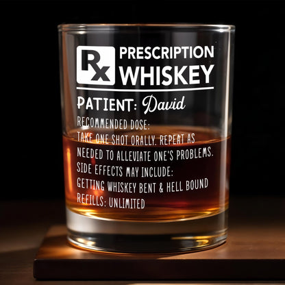 Prescription Whiskey Take One Shot Orally Funny Rx Medical Design - Personalized Custom Whiskey Glass - HIM109_RWG