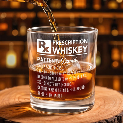 Prescription Whiskey Take One Shot Orally Funny Rx Medical Design - Personalized Custom Whiskey Glass - HIM109_RWG