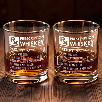 Prescription Whiskey Take One Shot Orally Funny Rx Medical Design - Personalized Custom Whiskey Glass - HIM109_RWG