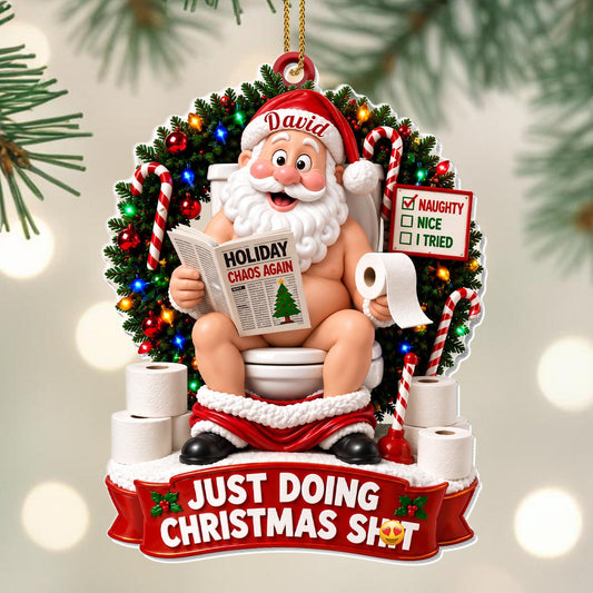 Just Doing Christmas Shit Santa On Toilet With Holiday Wreath - Personalized Custom Acrylic Ornament, Christmas Gift - HIM116_ACO