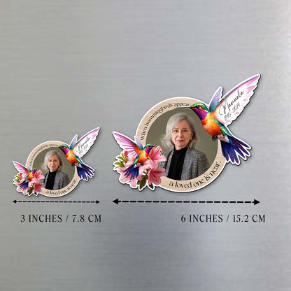 When Hummingbirds Appear Memorial Custom Magnet