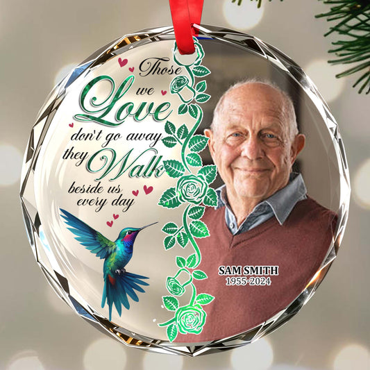 Those We Love Walk Beside Us Every Day Memorial Glass Ornament