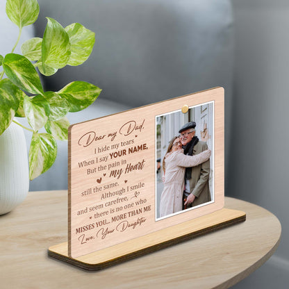 Querido papá, escondo mis lágrimas, corazón - Placa de madera personalizada de dos capas con base plana - HME178_WPLA