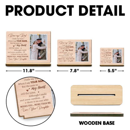 Querido papá, escondo mis lágrimas, corazón - Placa de madera personalizada de dos capas con base plana - HME178_WPLA