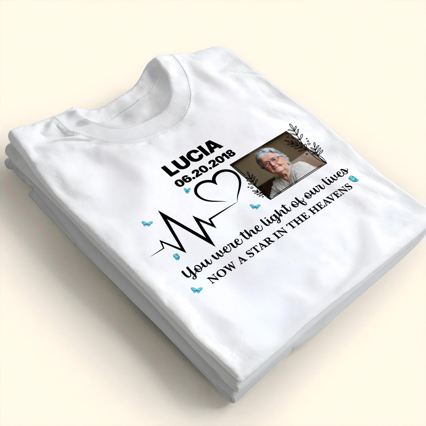 You Were The Light Of Our Lives, Now A Star In The Heavens, Heartbeat And Butterflies