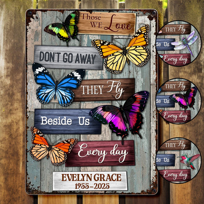 Those We Love Don't Go Away They Fly Beside Us Every Day