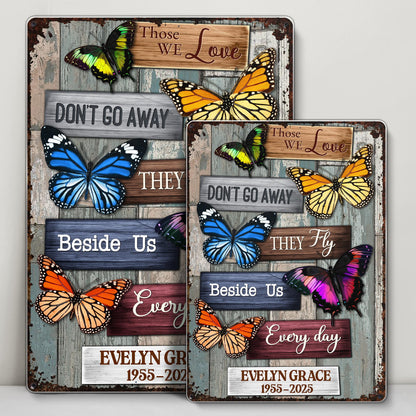 Those We Love Don't Go Away They Fly Beside Us Every Day